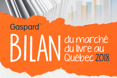 Couverture du Bilan Gaspard du marché du livre au Québec 2018
